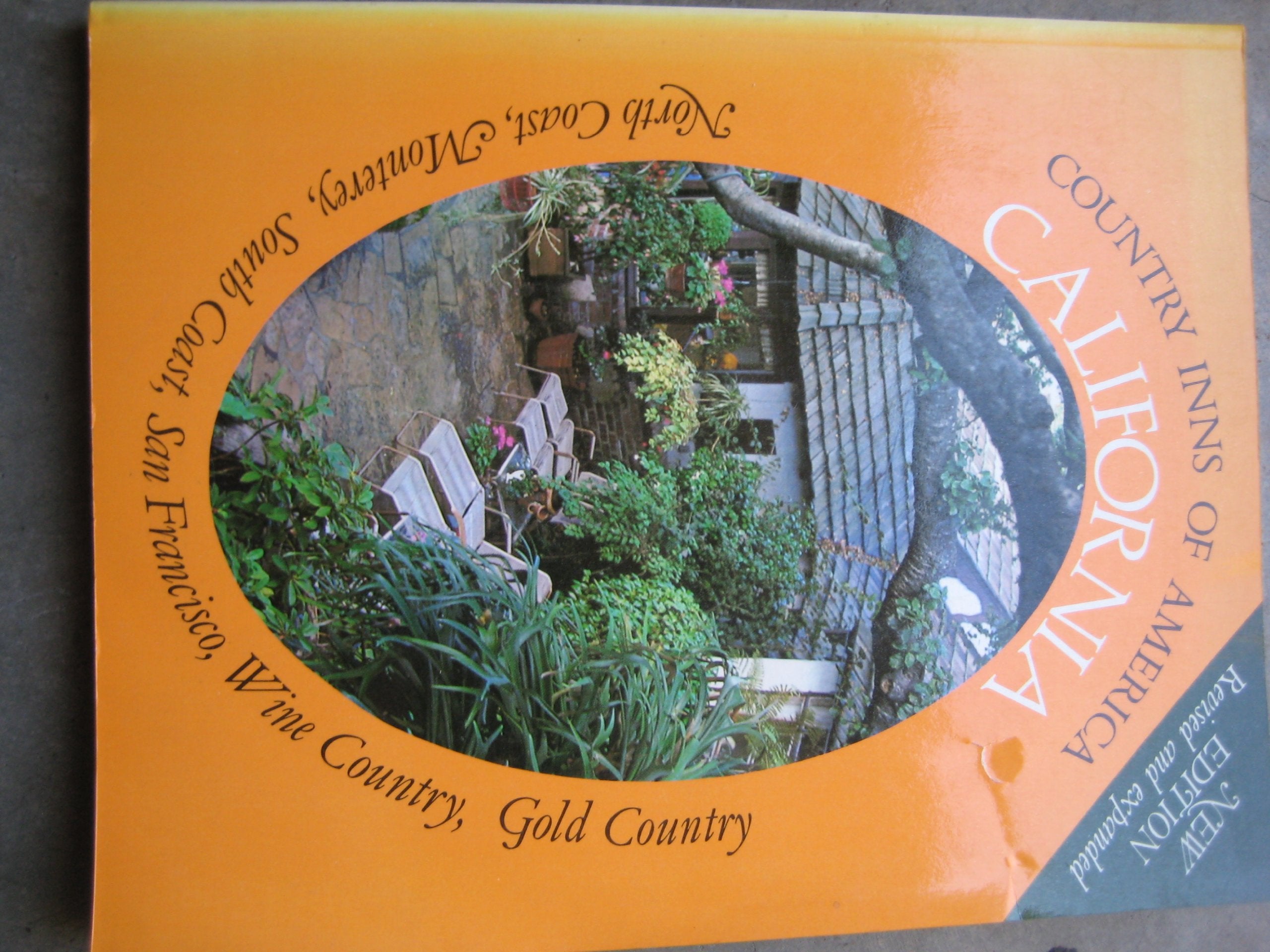 California A Guide Ot The Inns Of The North Coast, Monterey, The South Coast, San Francisco, The Wine Country, The Gold Country,Used
