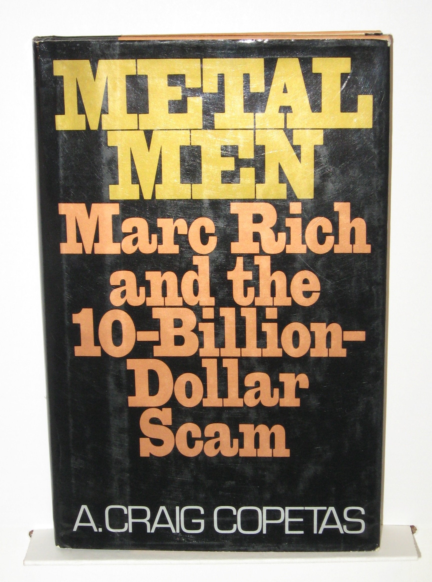 Metal Men: Marc Rich and the 10BillionDollar Scam,Used