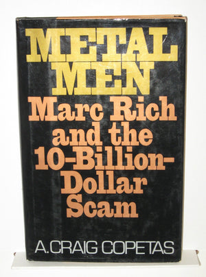 Metal Men: Marc Rich and the 10BillionDollar Scam,Used