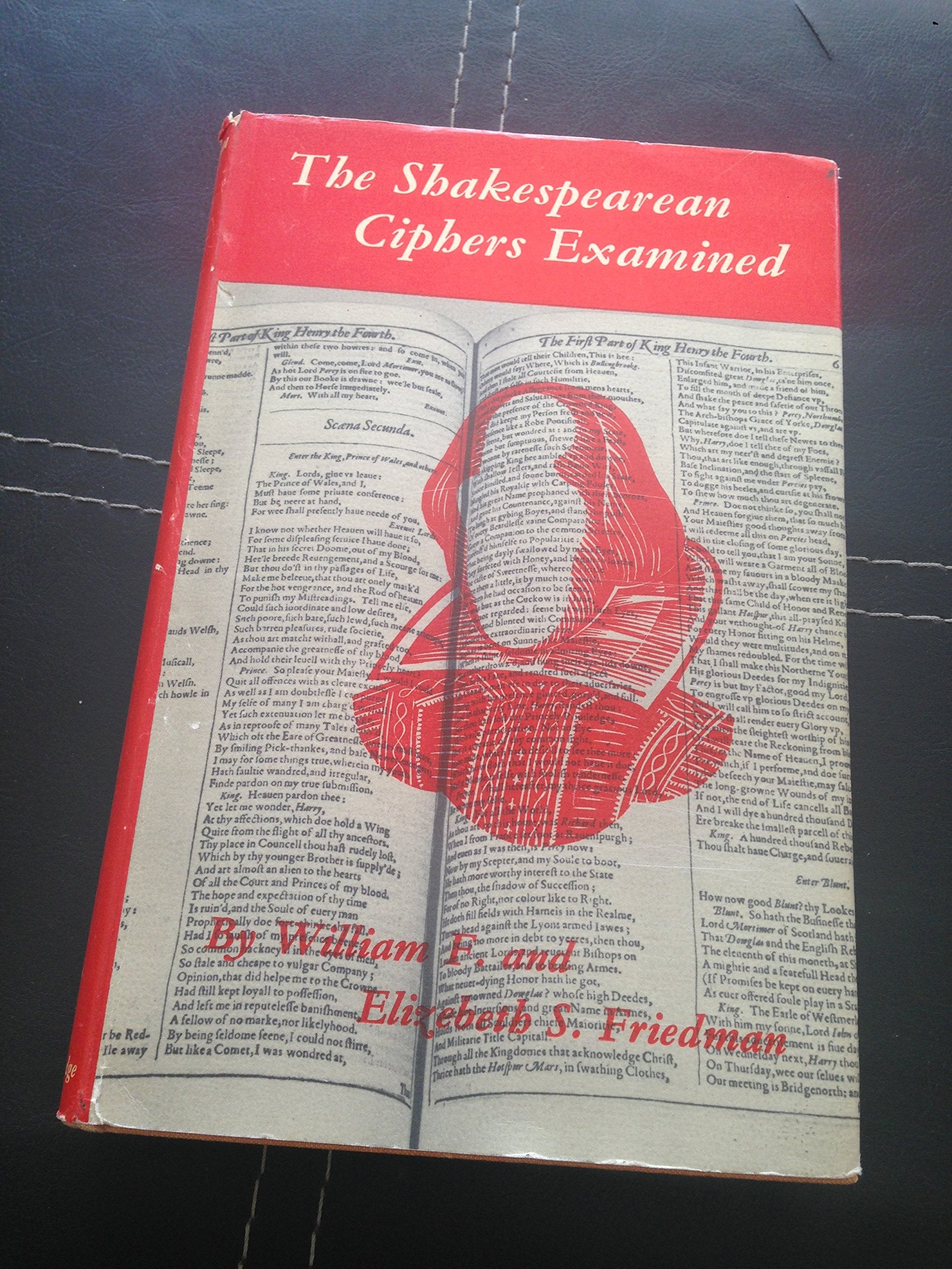 The Shakespearean Ciphers Examined: An analysis of cryptographic systems used as evidence that some author other than William Sh,Used