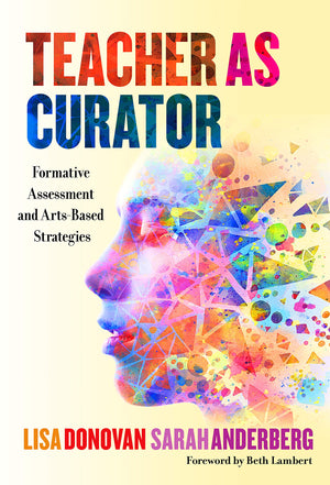 Teacher As Curator: Formative Assessment And Artsbased Strategies,Used