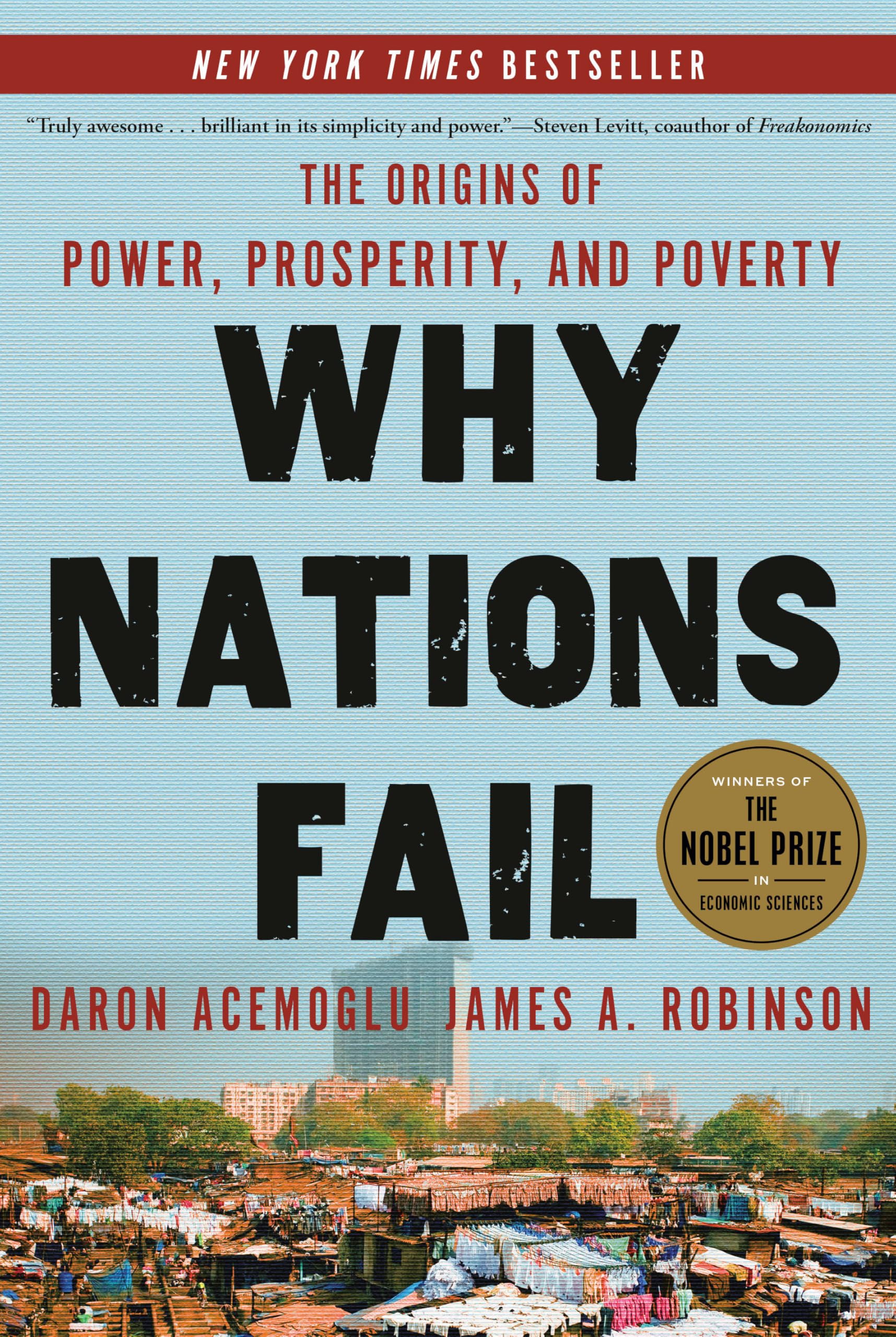 Why Nations Fail: The Origins Of Power, Prosperity, And Poverty