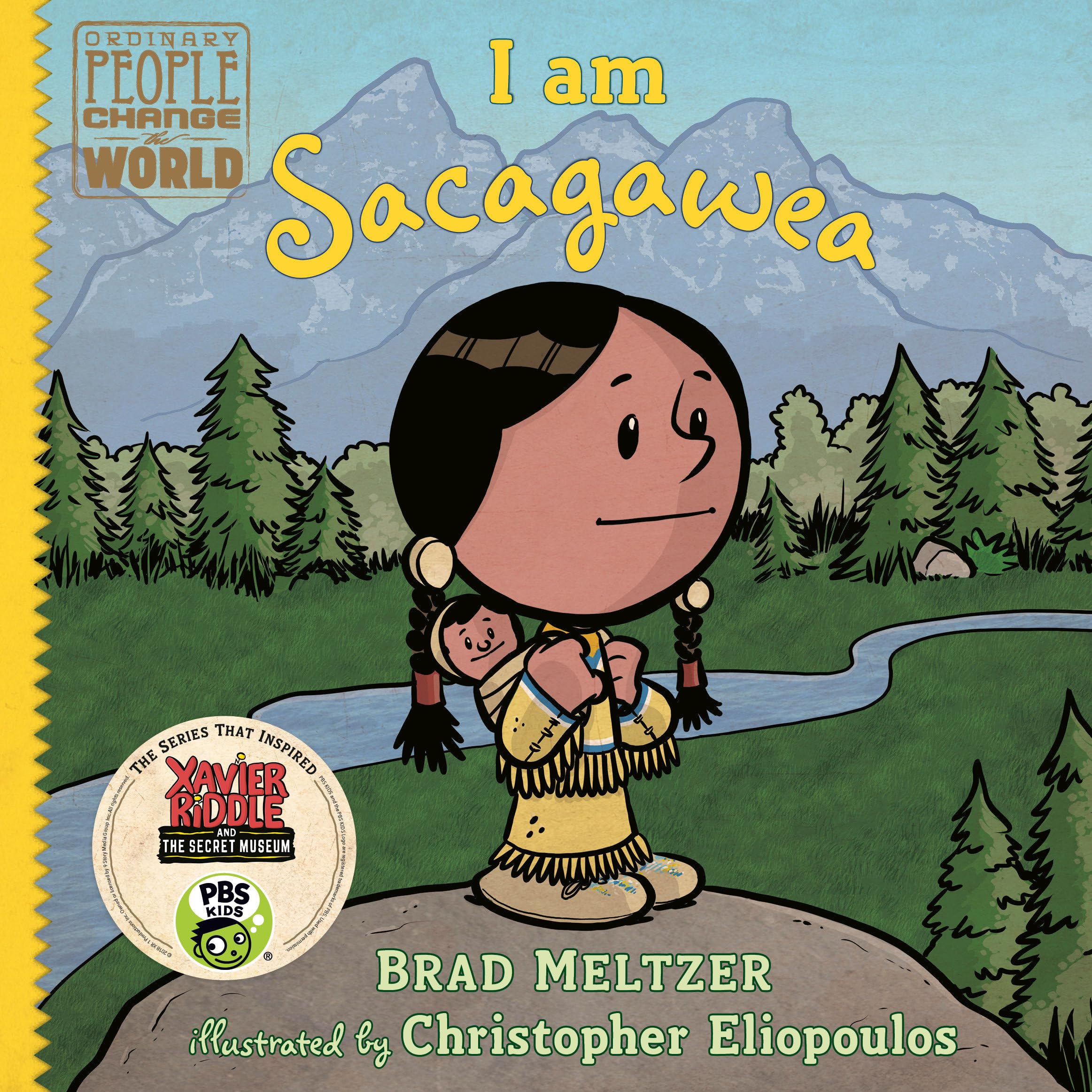 I Am Sacagawea (Ordinary People Change The World)