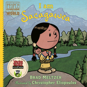 I Am Sacagawea (Ordinary People Change The World)