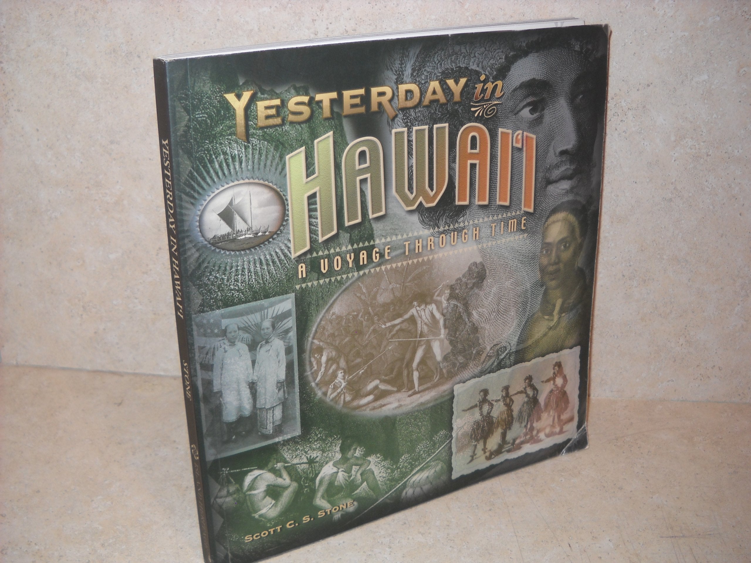 Yesterday in Hawai'i: A Voyage Through Time,New