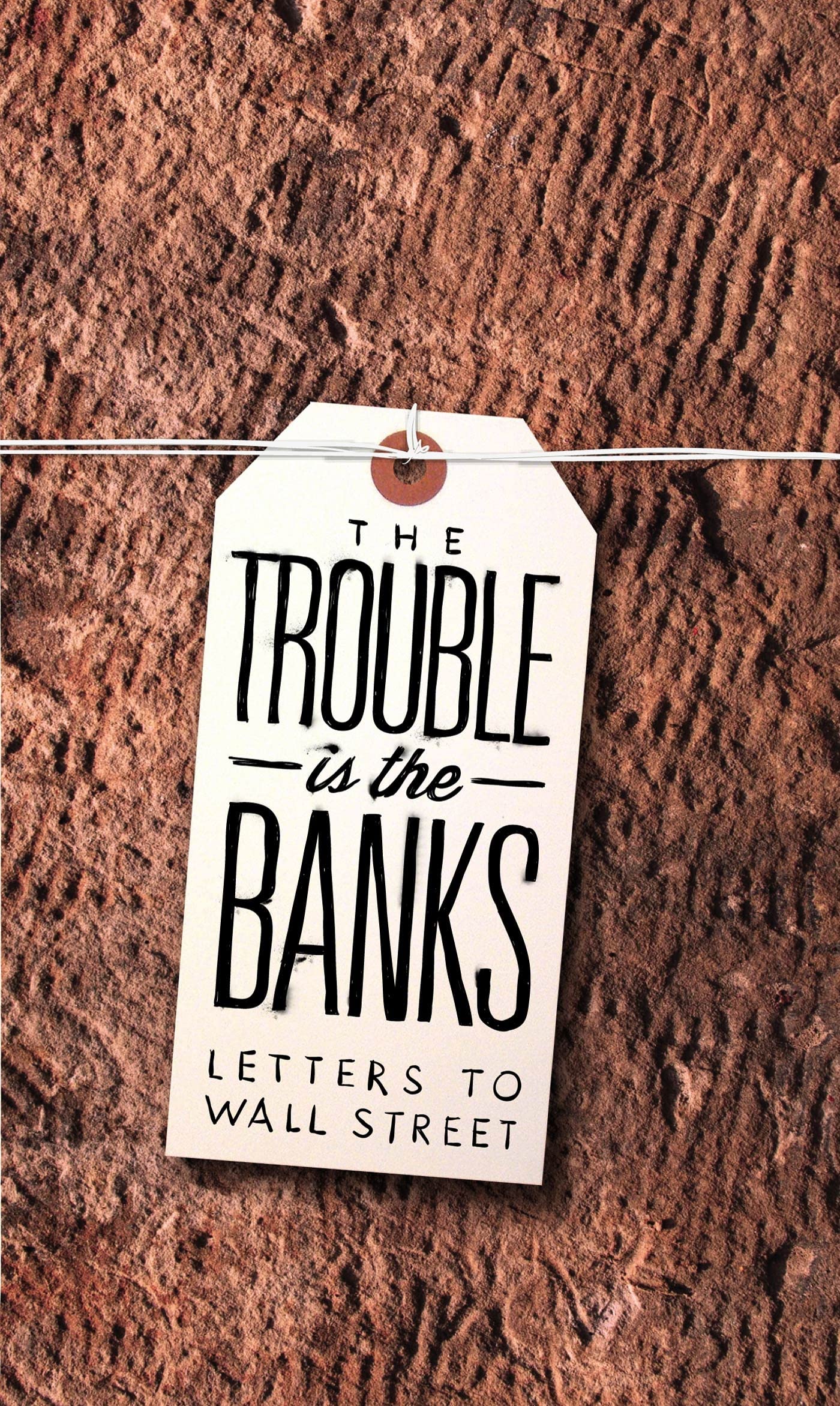 The Trouble Is the Banks: Letters to Wall Street (N+1 Research Branch Small Books),Used