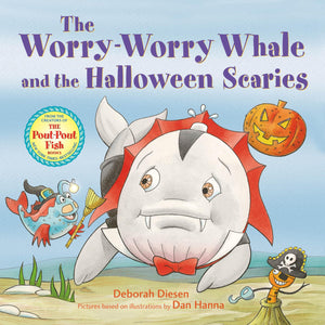 The WorryWorry Whale And The Halloween Scaries (A WorryWorry Whale Adventure)
