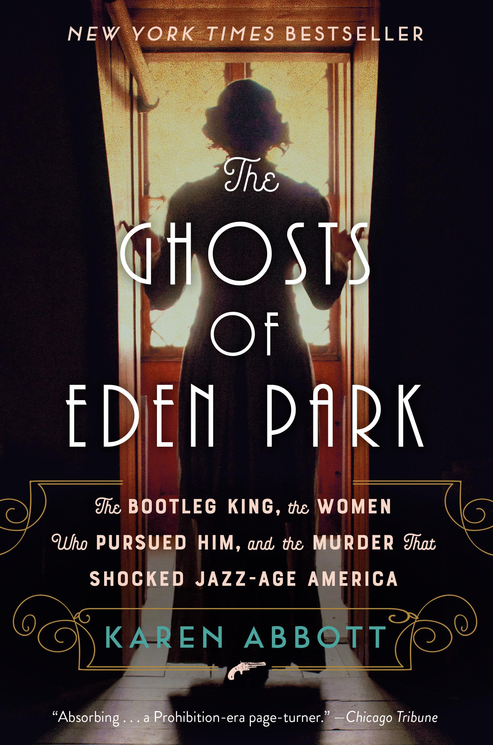 The Ghosts of Eden Park: The Bootleg King, the Women Who Pursued Him, and the Murder That Shocked JazzAge America,New