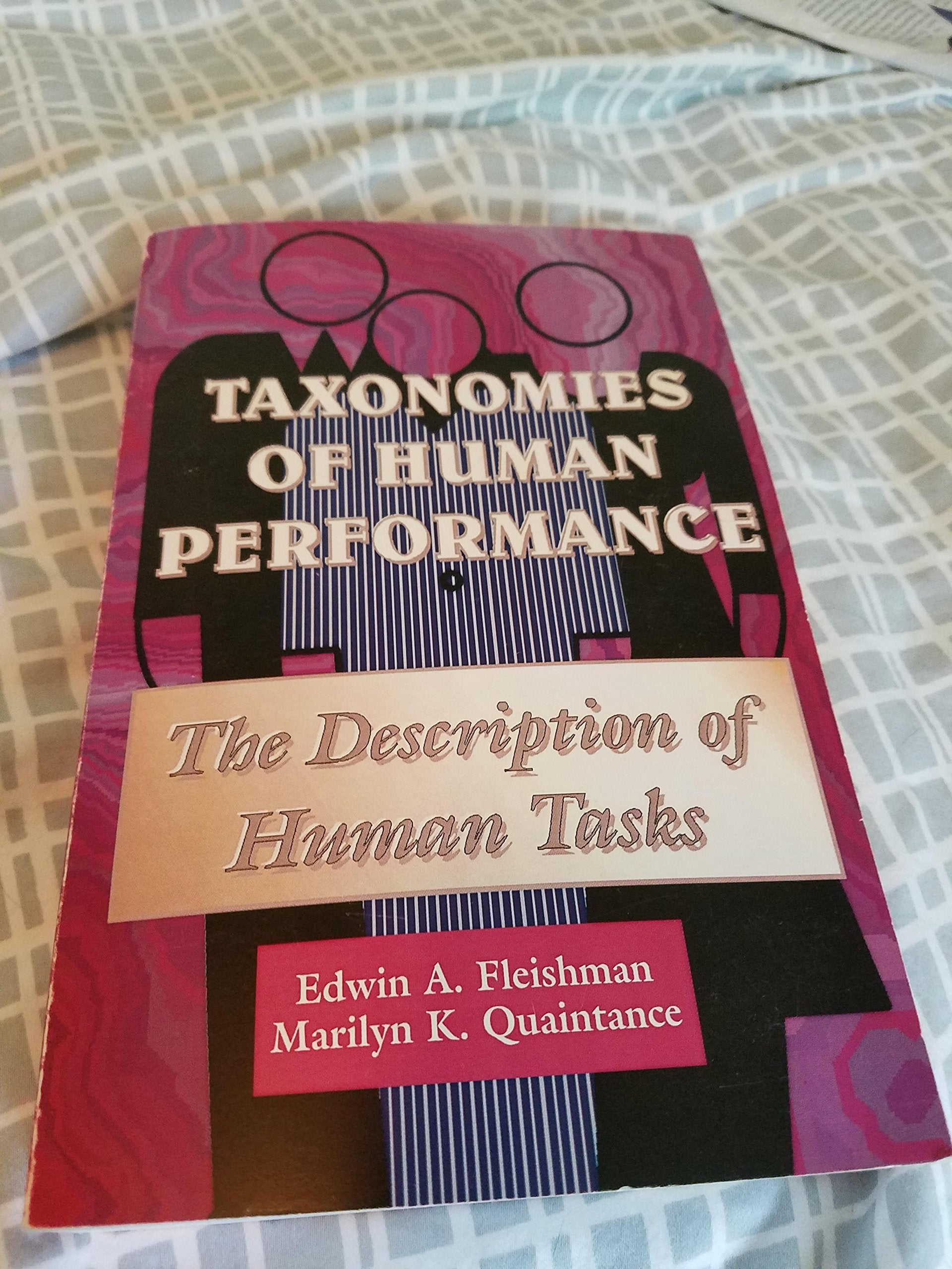 Taxonomies of Human Performance: The Description of Human Tasks,Used