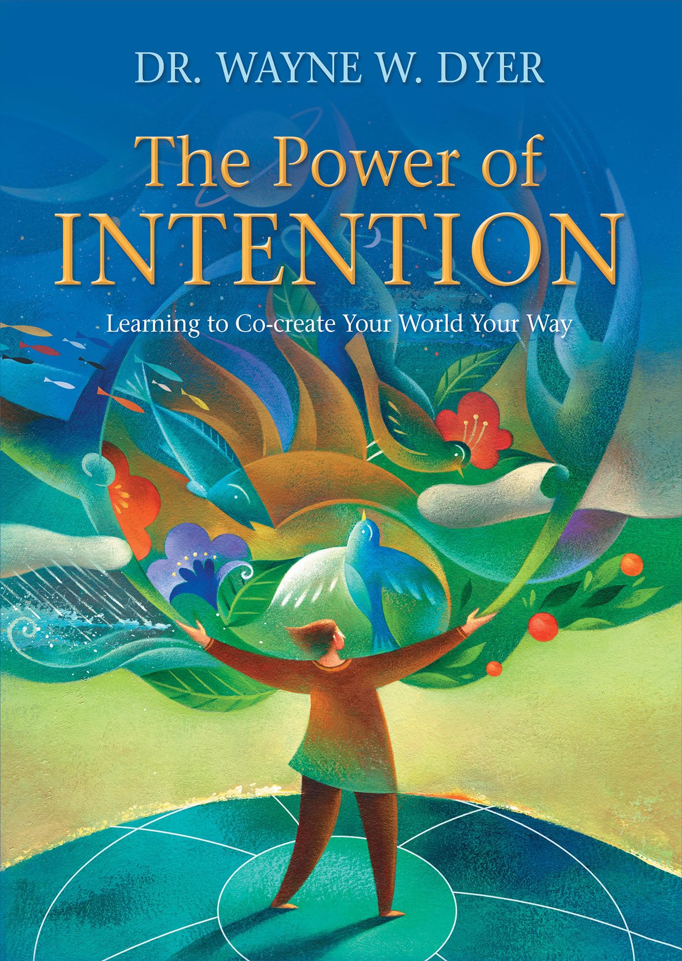 The Power of Intention: Learning to Cocreate Your World Your Way,Used