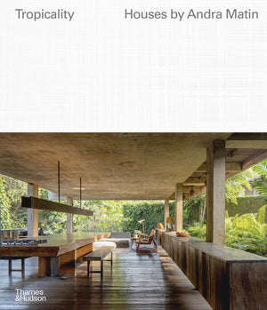 Tropicality: Houses by Andra Matin (House Series, 1)