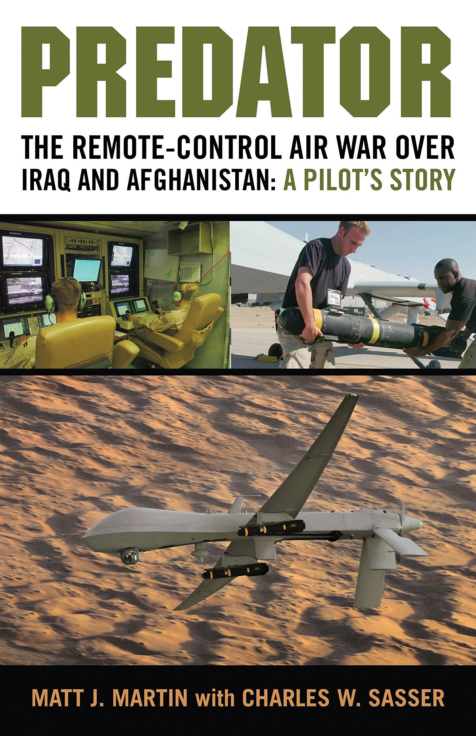 Predator: The Remotecontrol Air War Over Iraq And Afghanistan: A Pilot'S Story,Used