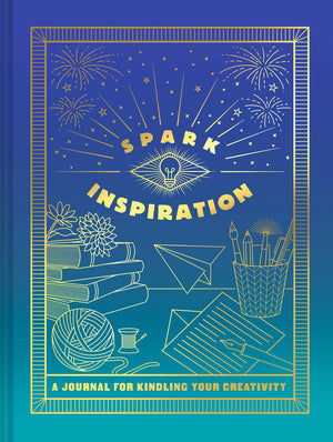 Spark Inspiration Journal: A Journal For Kindling Your Creativity