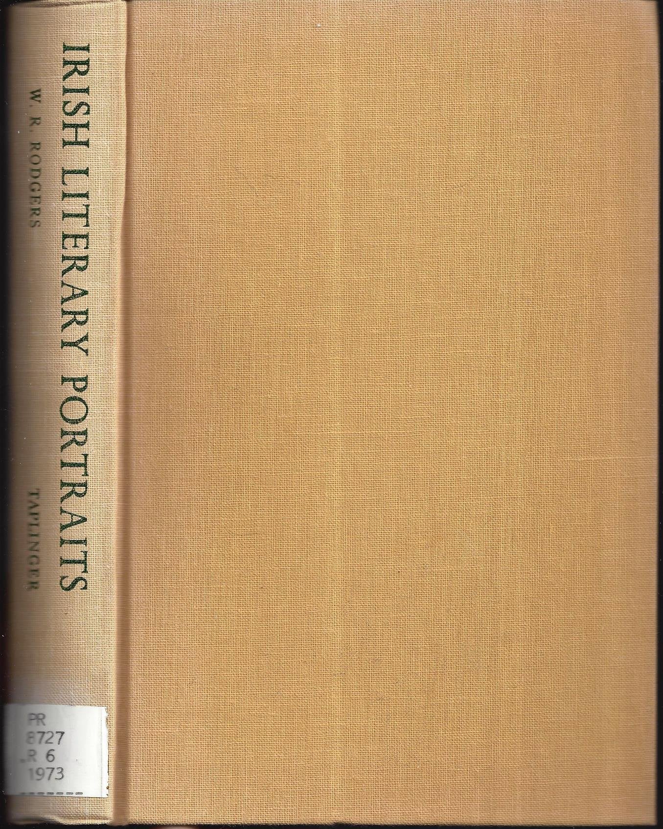 Irish literary portraits;: W. B. Yeats, James Joyce, George Moore, J. M. Synge, George Bernard Shaw, Oliver St. John Gogarty, F.,Used