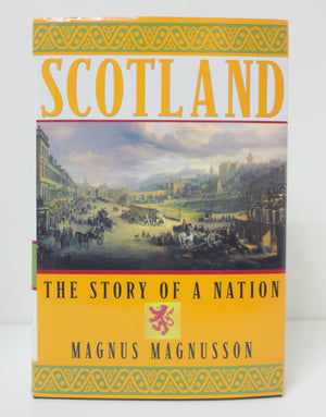 Scotland: The Story Of A Nation,New