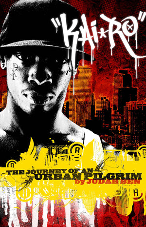 Kai'Ro: The Journey of An Urban Pilgrim,New