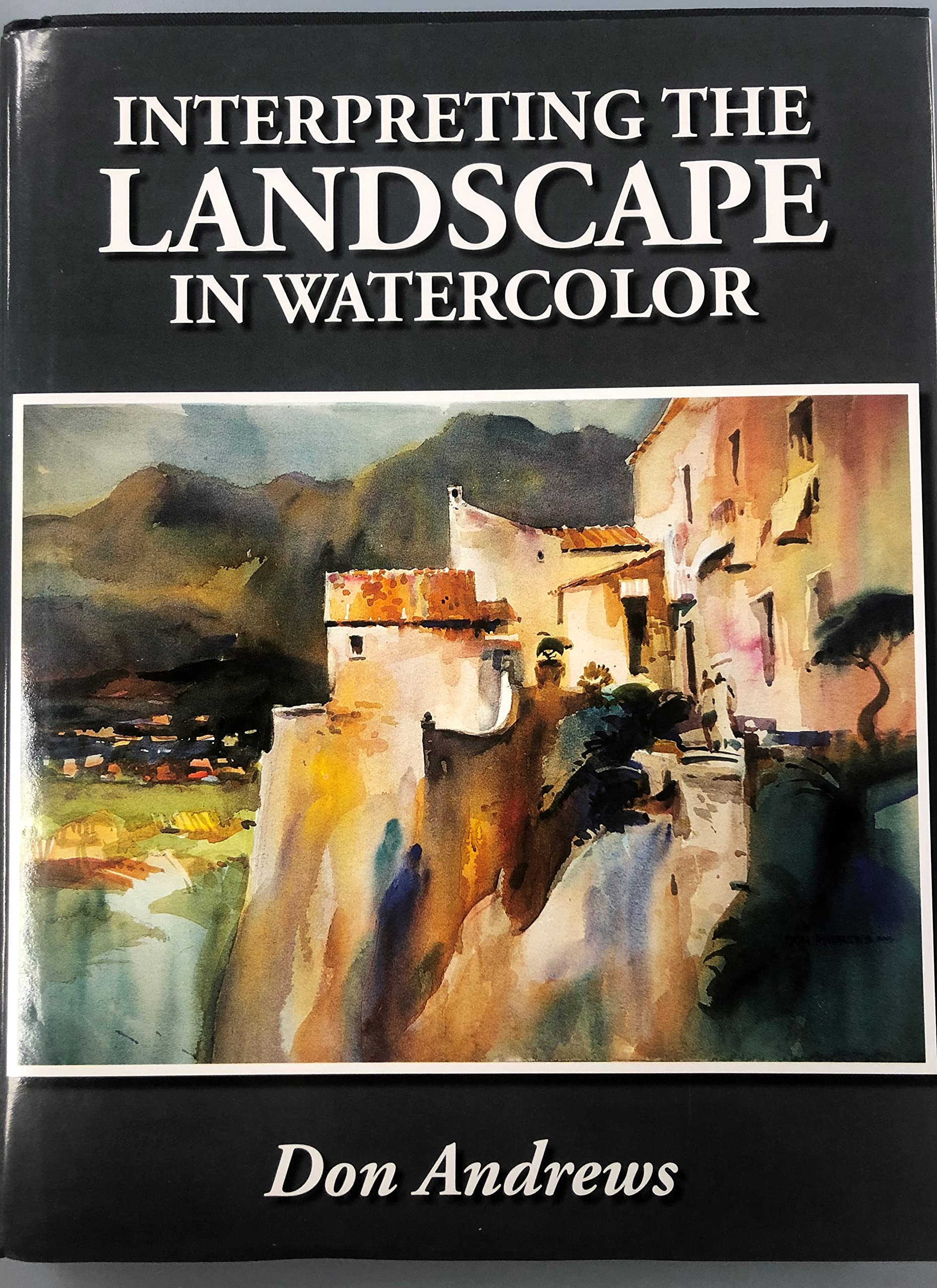 Interpreting The Landscape In Watercolor,Used
