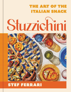 Stuzzichini: The Art Of The Italian Snack,New