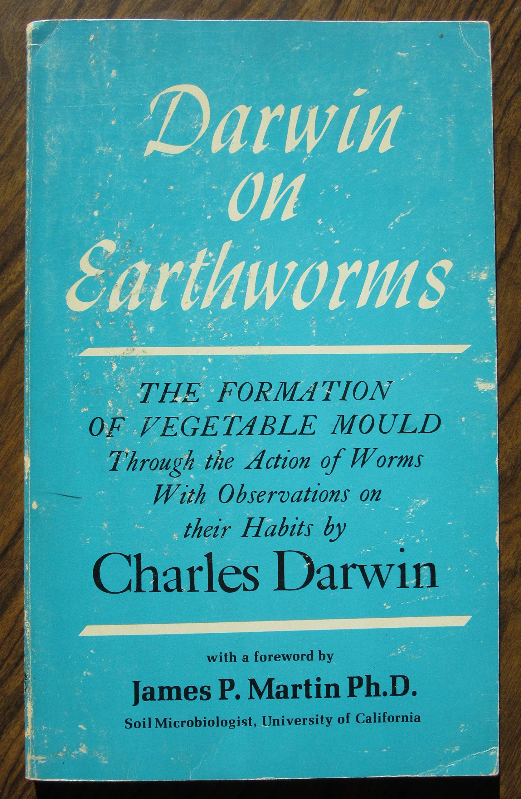Darwin On Earthworms: The Formation Of Vegetable Mould Through The Action Of Worms With Observations On Their Habits By Charles,Used
