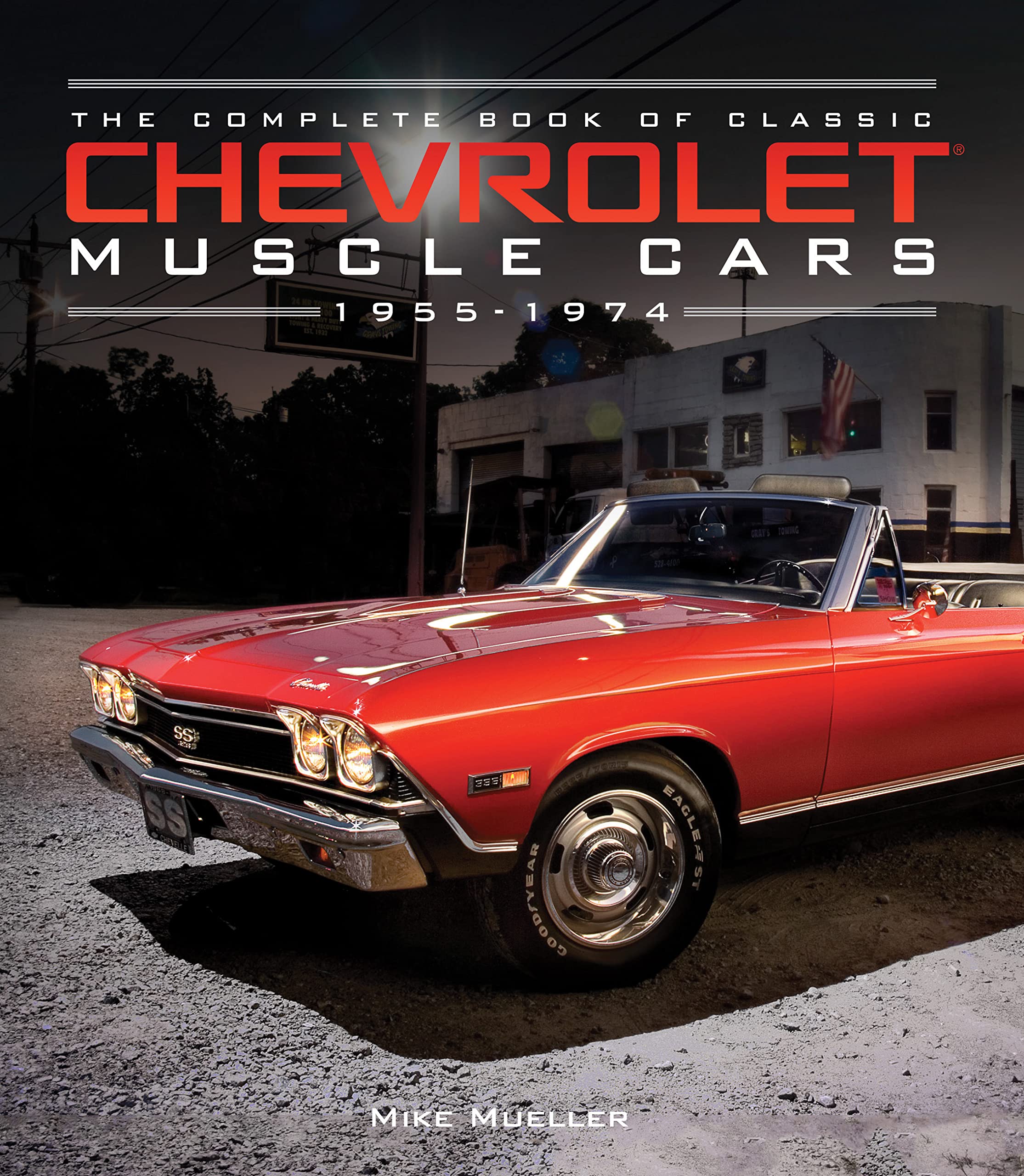 The Complete Book of Classic Chevrolet Muscle Cars: 19551974 (Complete Book Series),Used