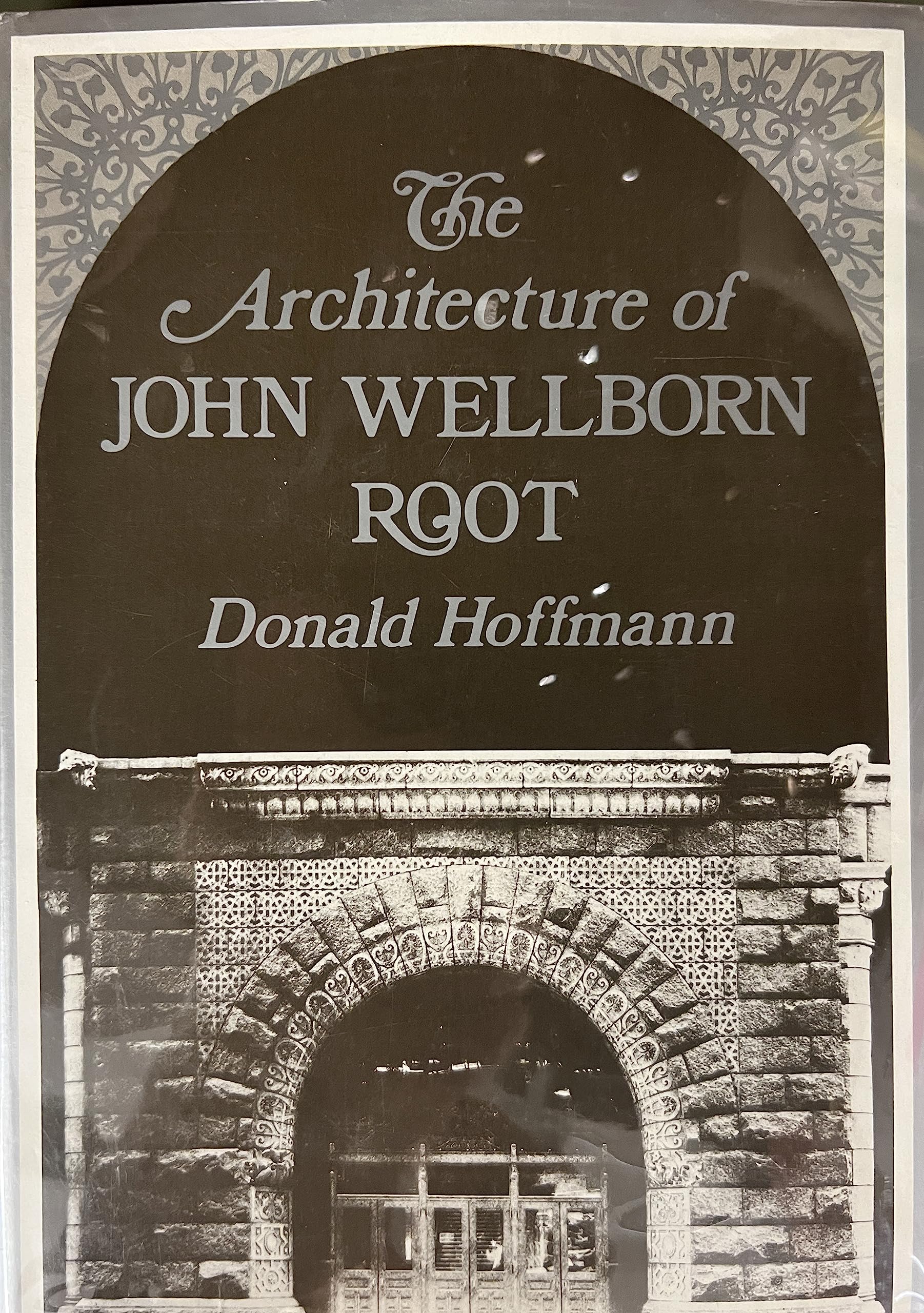 The Architecture of John Wellborn Root (Johns Hopkins Studies in NineteenthCentury Architecture),Used
