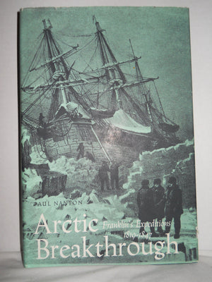 Arctic breakthrough: Franklin's expeditions 18191847,Used