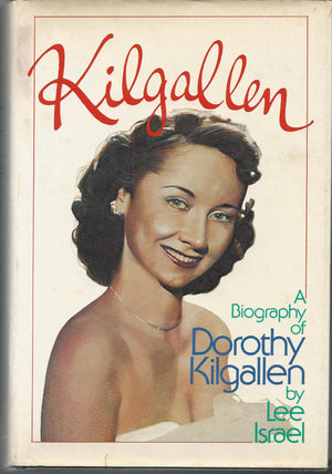 Kilgallen: A Biography Of Dorothy Kilgallen