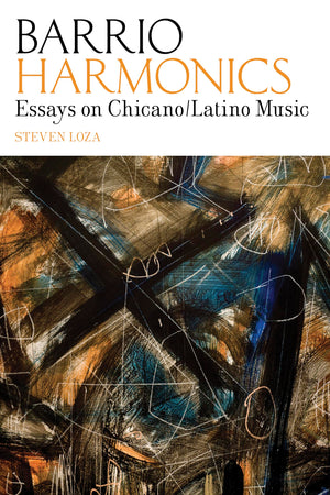 Barrio Harmonics: Essays on Chicano / Latino Music,Used