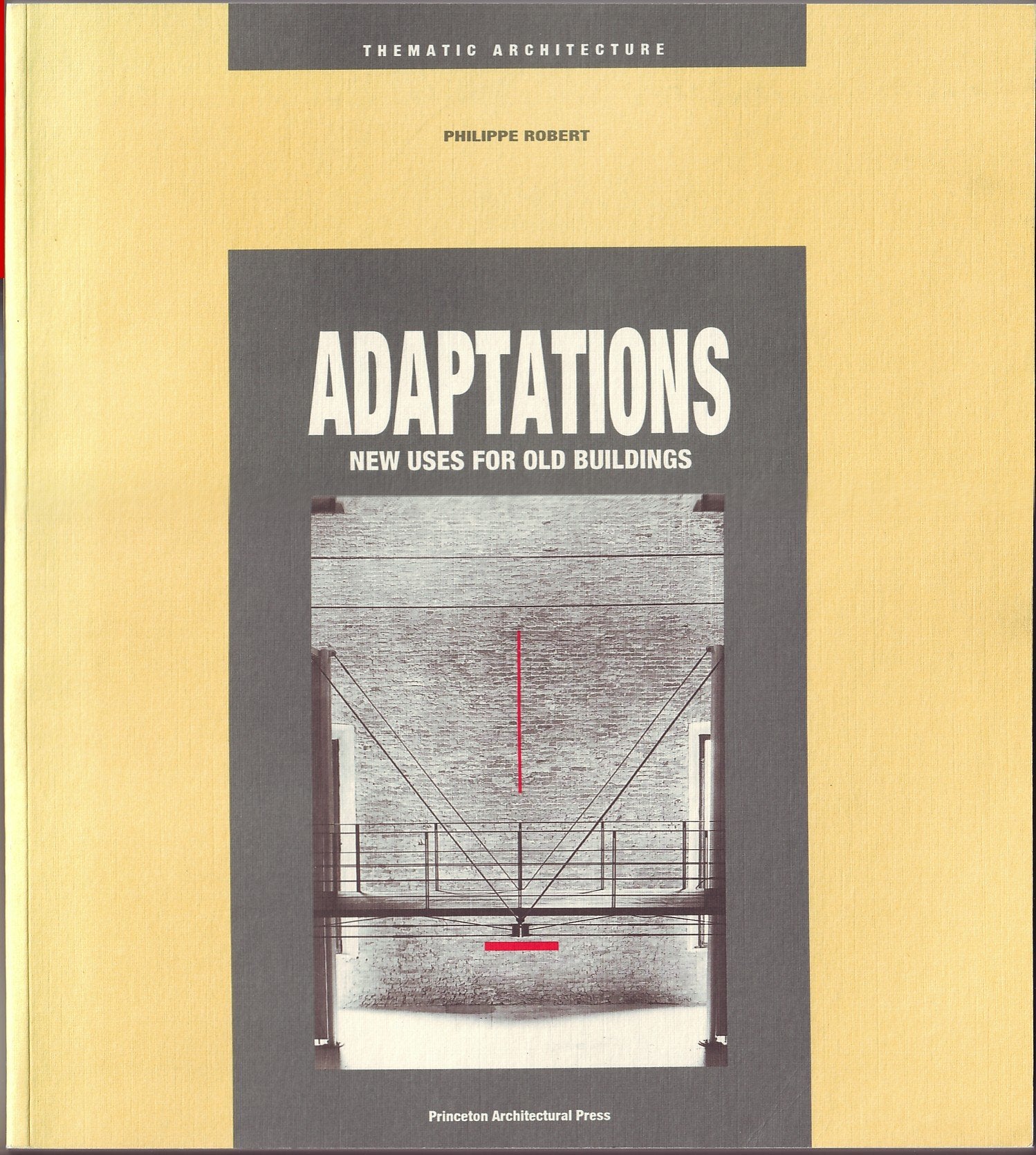 Adaptations: New Uses For Old Buildings (Thematic Architecture),New