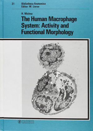 The Human MacrophageSystem: Activity and Functional Morphology (BIBLIOTHECA ANATOMICA),Used