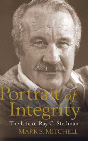 Portrait of Integrity: The Life of Ray C. Stedman,Used