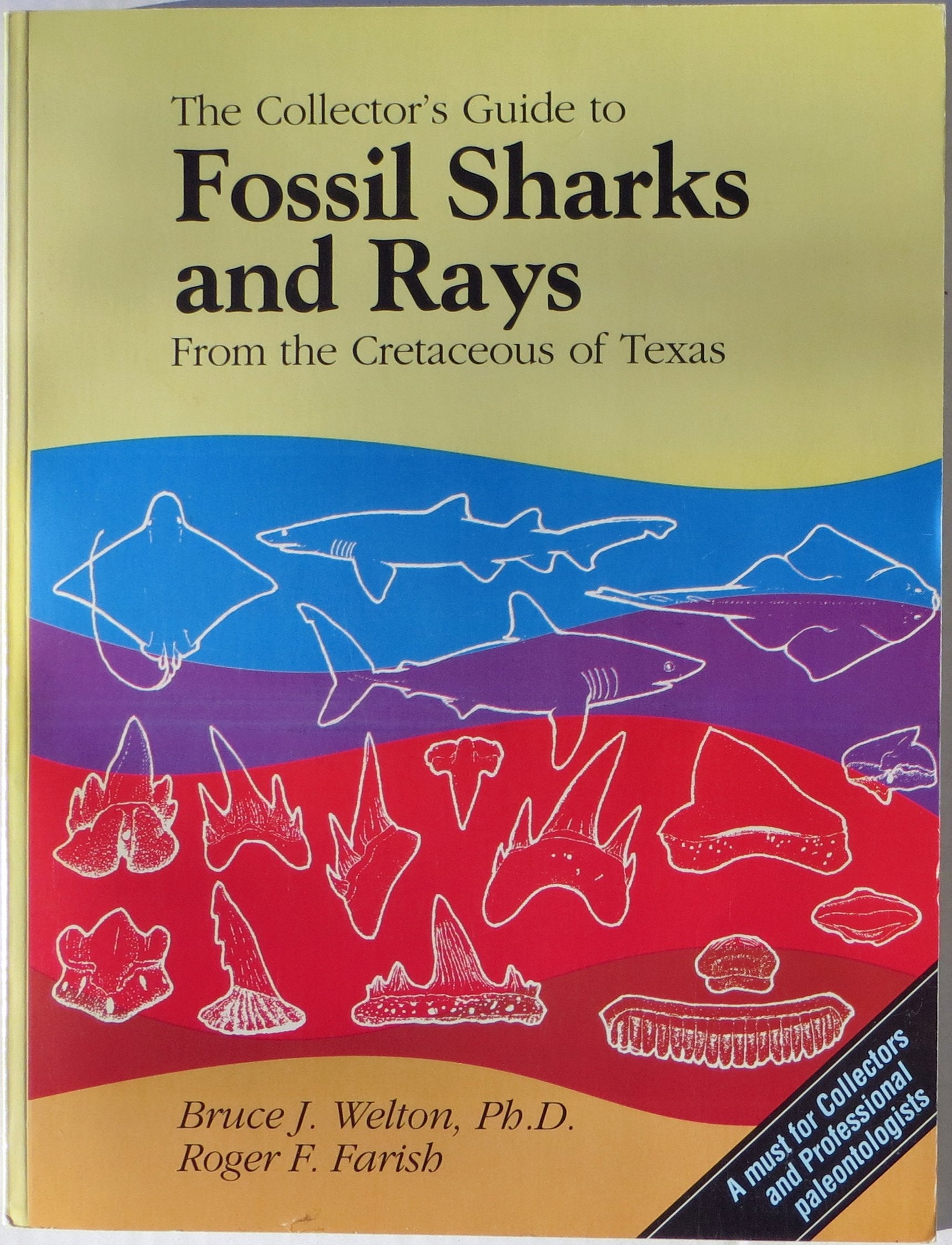 The collector's guide to fossil sharks and rays from the Cretaceous of Texas,Used