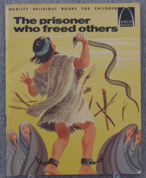 The Prisoner Who Freed Others: Acts 2728 for Children,Used