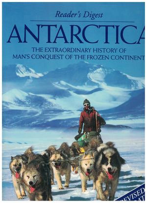 Antarctica: The Extraordinary History Of Man'S Conquest Of The Frozen Continent,New