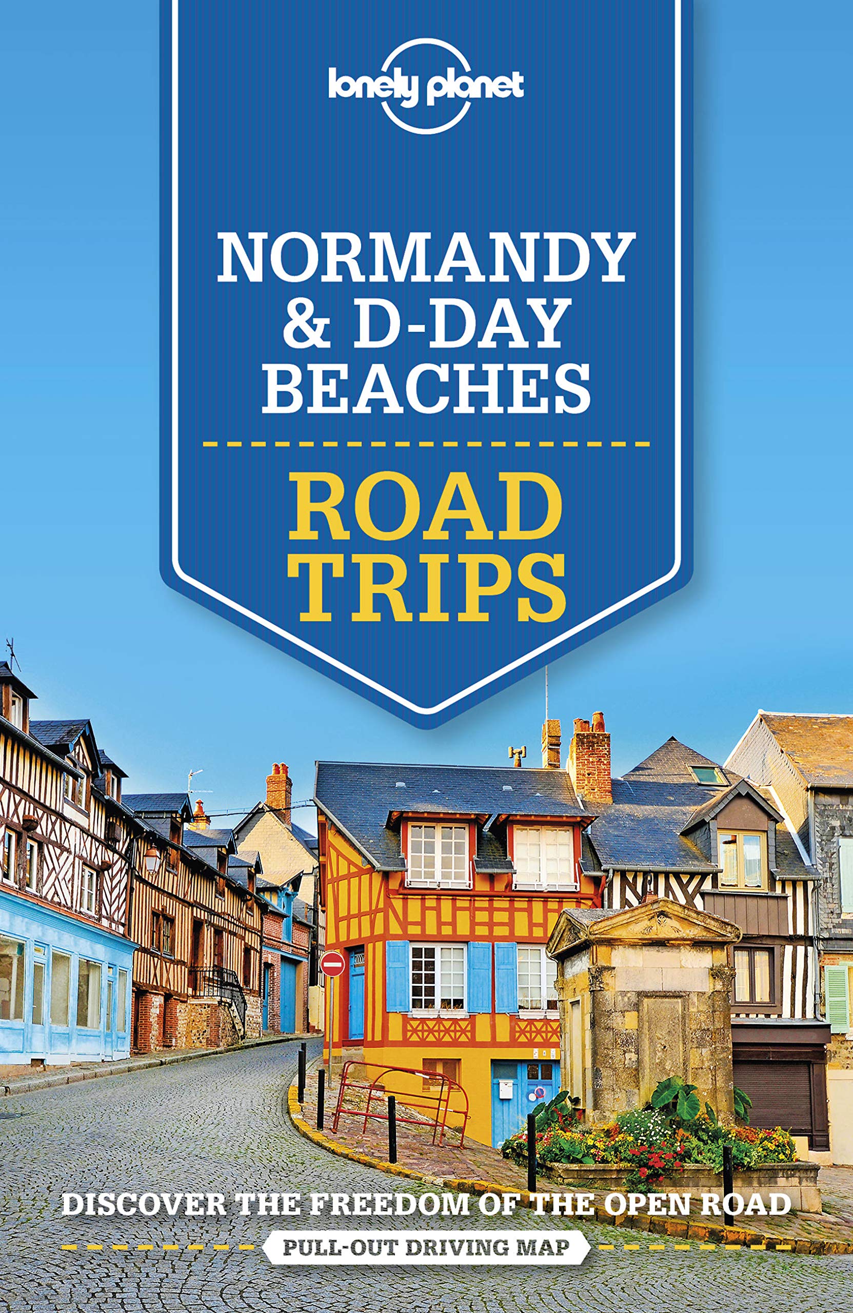 Lonely Planet Normandy & Dday Beaches Road Trips 2 (Road Trips Guide)