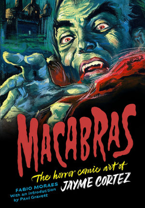 Macabras: The horror comic art of Jayme Cortez (The Art of Jayme Cortez),New