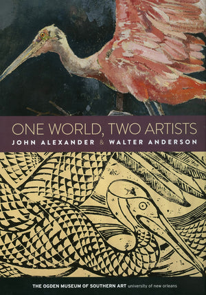 One World, Two Artists: John Alexander and Walter Anderson,Used