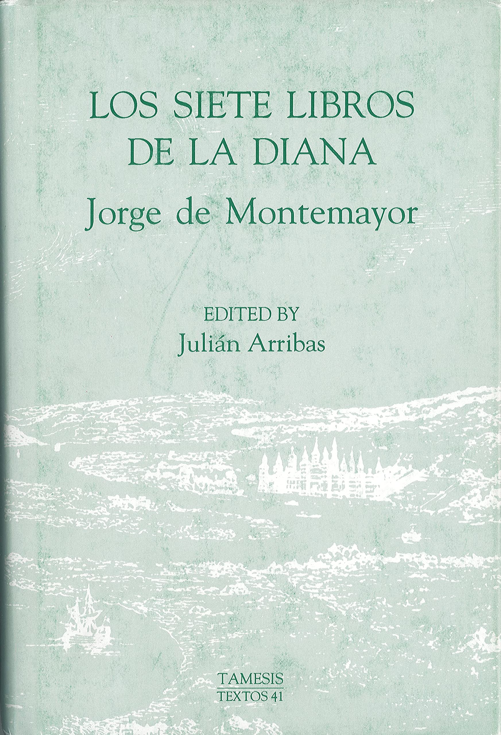Los Siete Libros de la Diana (Textos B, 41),Used