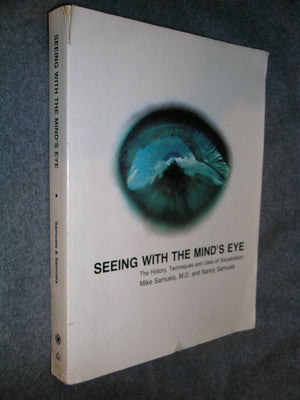 Seeing With The Minds Eye: The History, Techniques and Uses of Visualization,Used