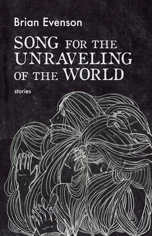 Song for the Unraveling of the World,New