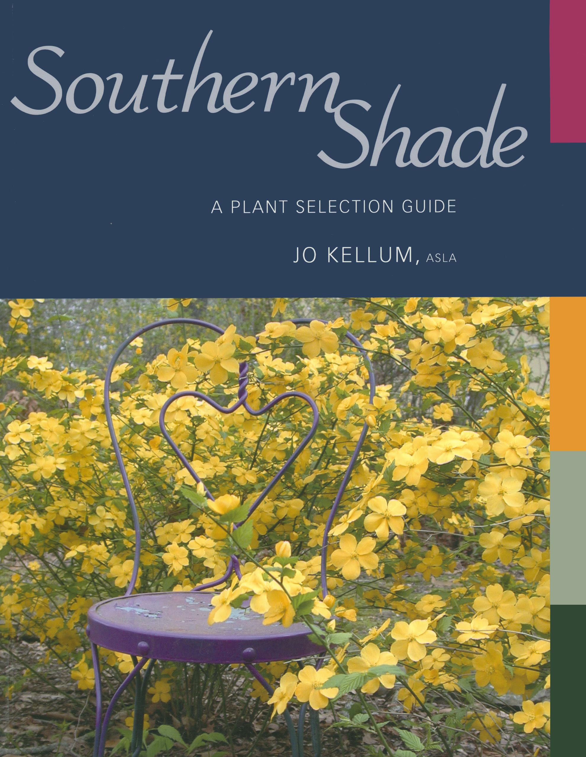 Southern Shade: A Plant Selection Guide,Used