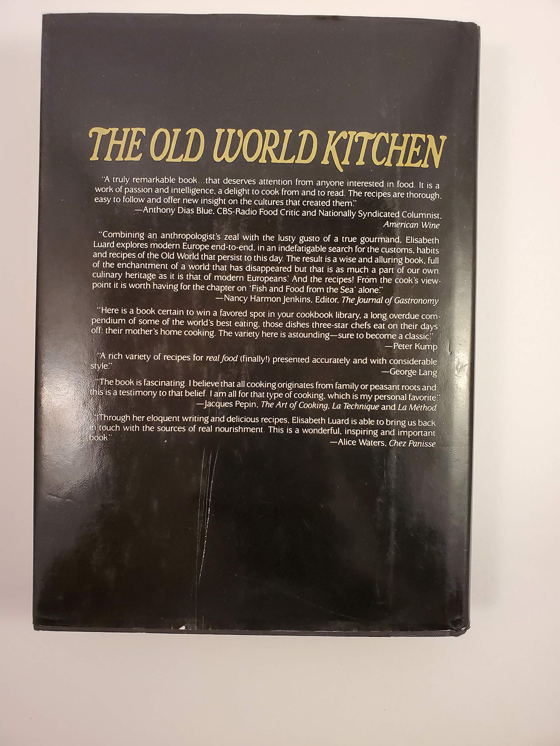 The Old World Kitchen: The Rich Tradition Of European Peasant Cooking,Used