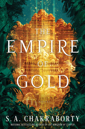 The Empire Of Gold: A Novel (The Daevabad Trilogy, 3),New