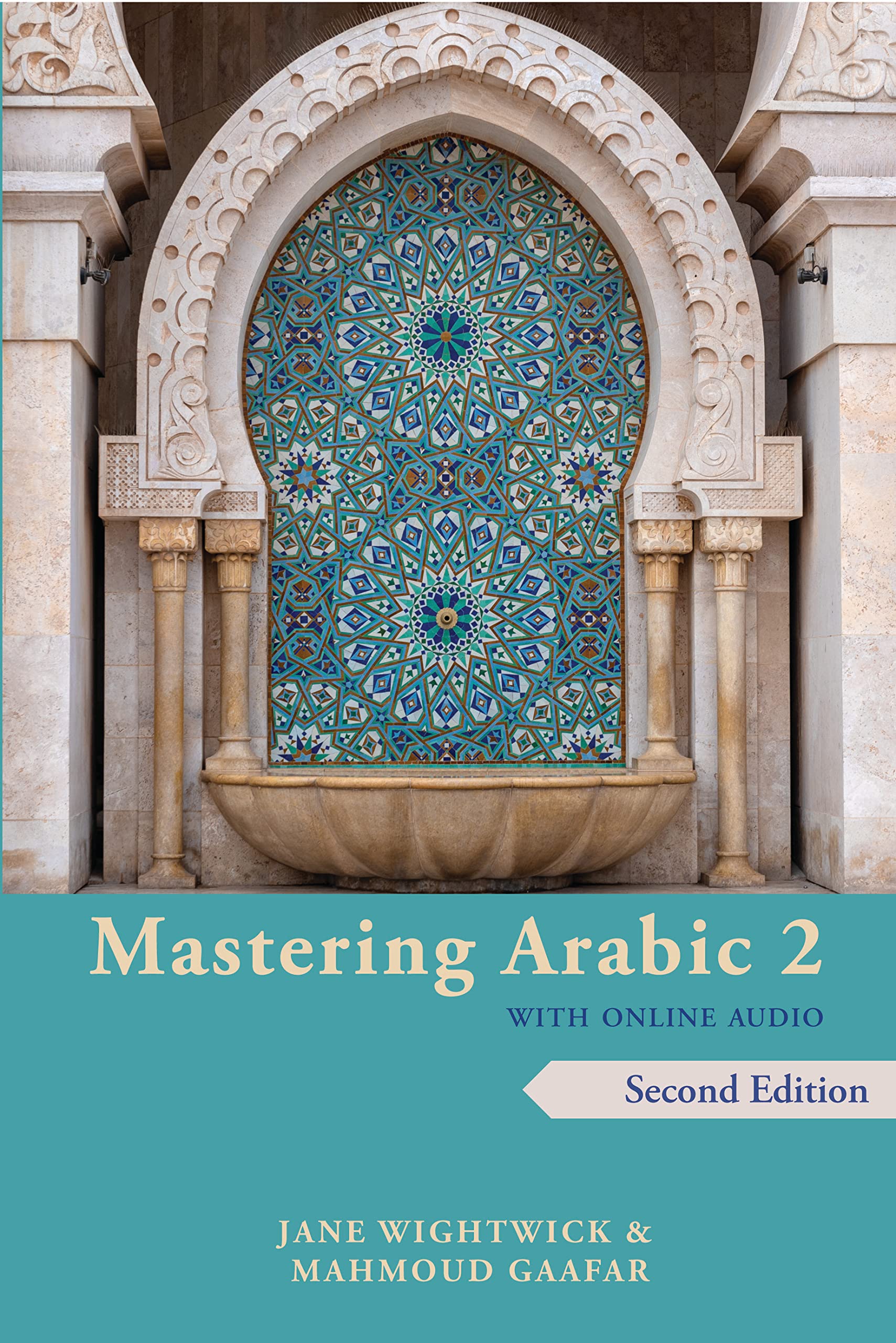 Mastering Arabic 2 with Online Audio, 2nd edition: An Intermediate Course