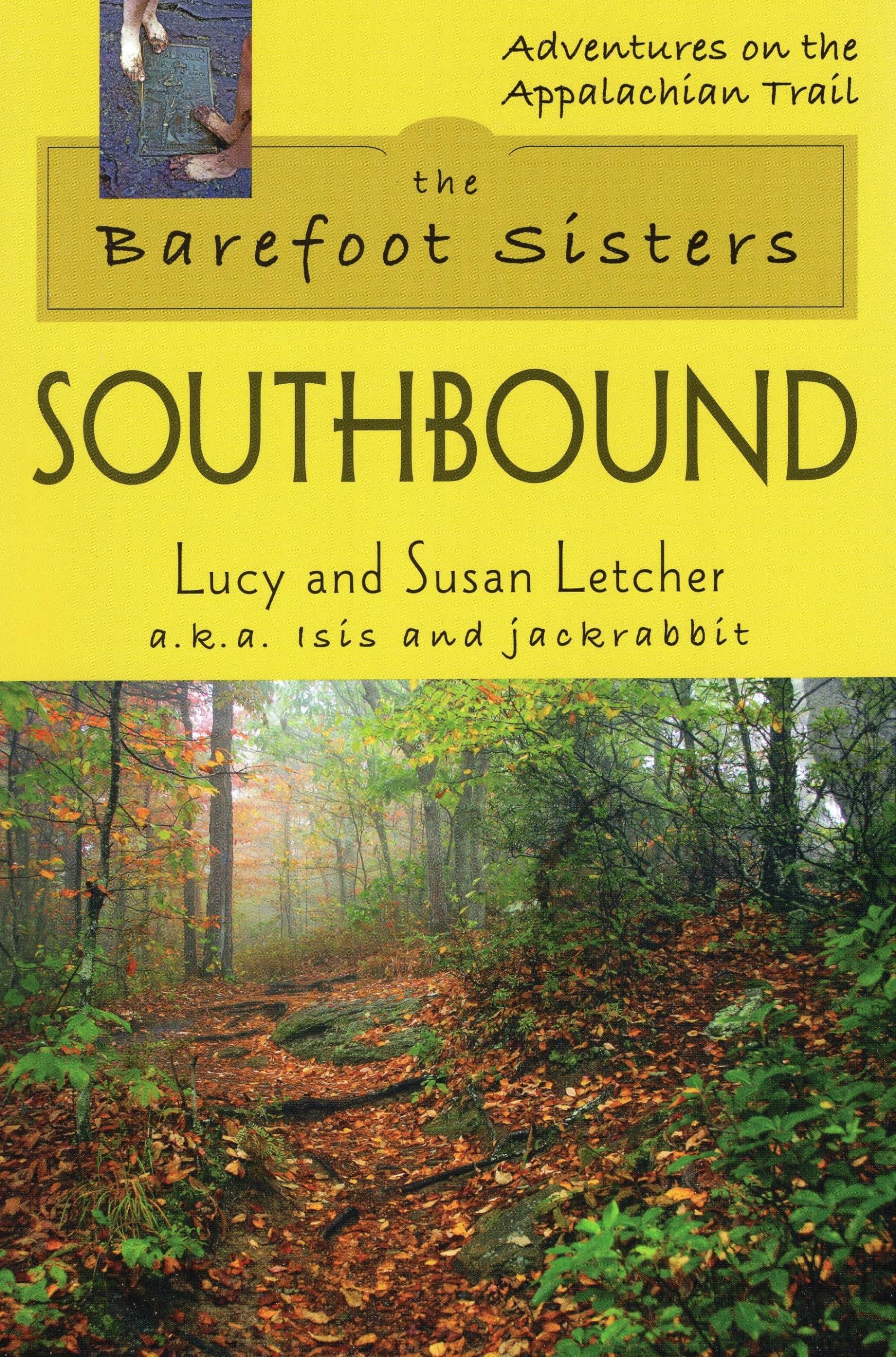 The Barefoot Sisters Southbound (Adventures On The Appalachian Trail),New