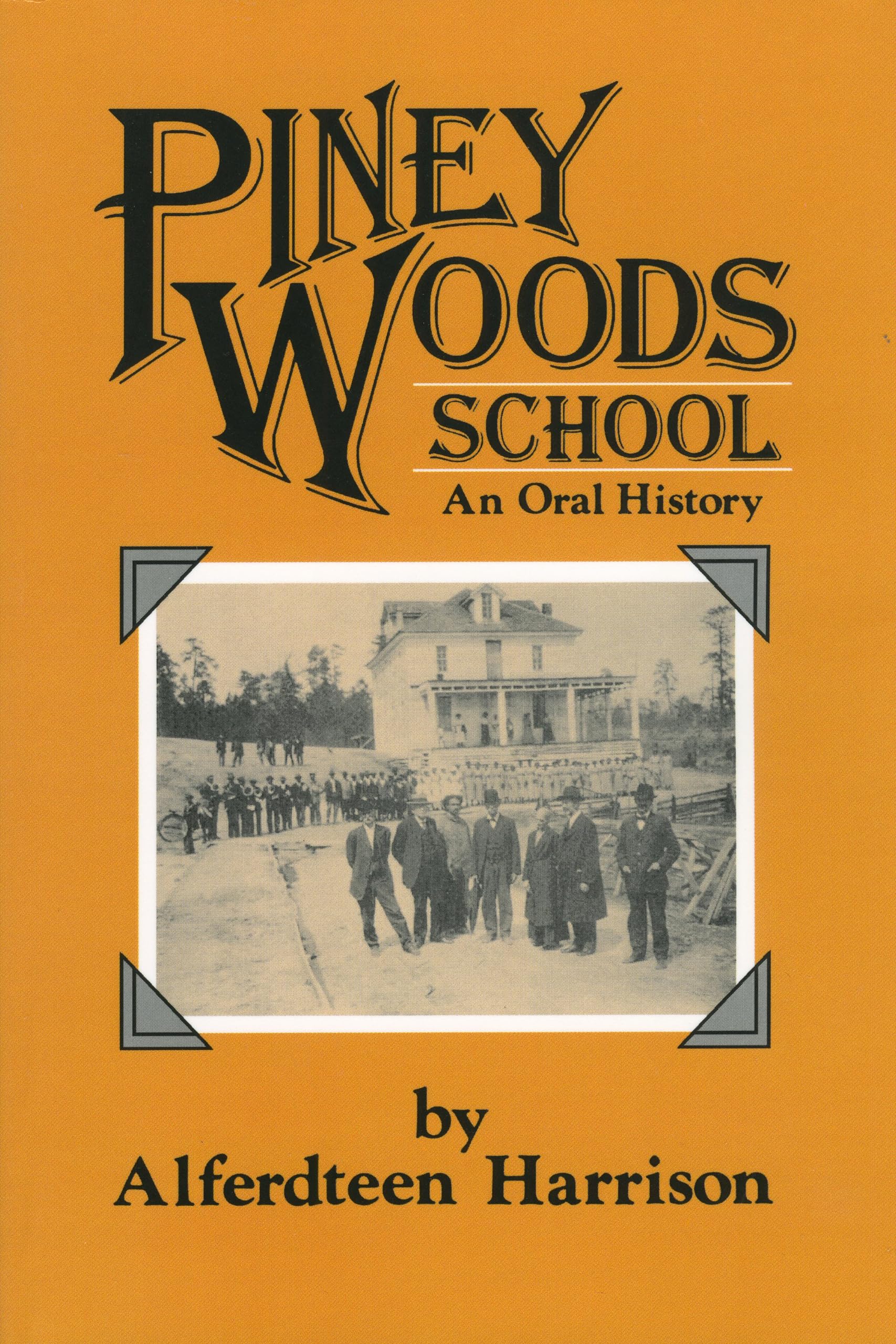 Piney Woods School: An Oral History,Used