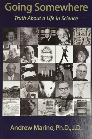 Going Somewhere: Truth about a Life in Science