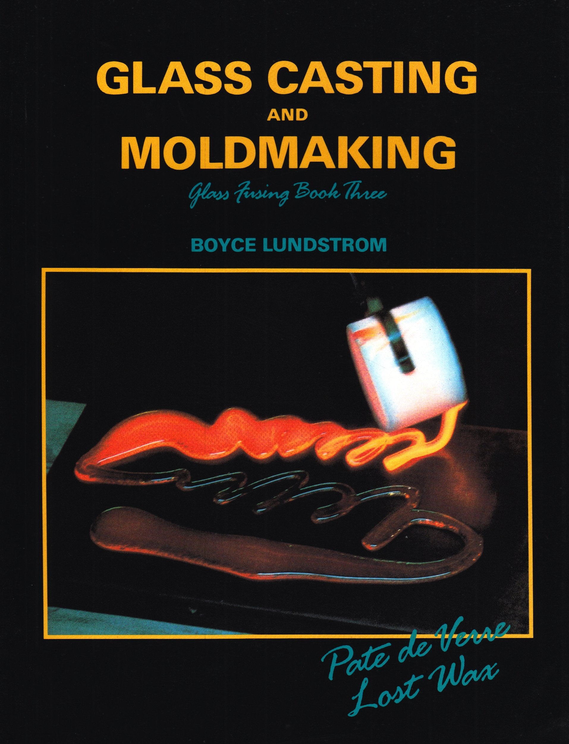 Glass Casting and Moldmaking (Glass Fusing, Book 3),Used
