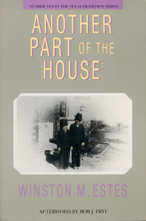 Another Part Of The House (Texas Tradition Series) (Volume 10),Used