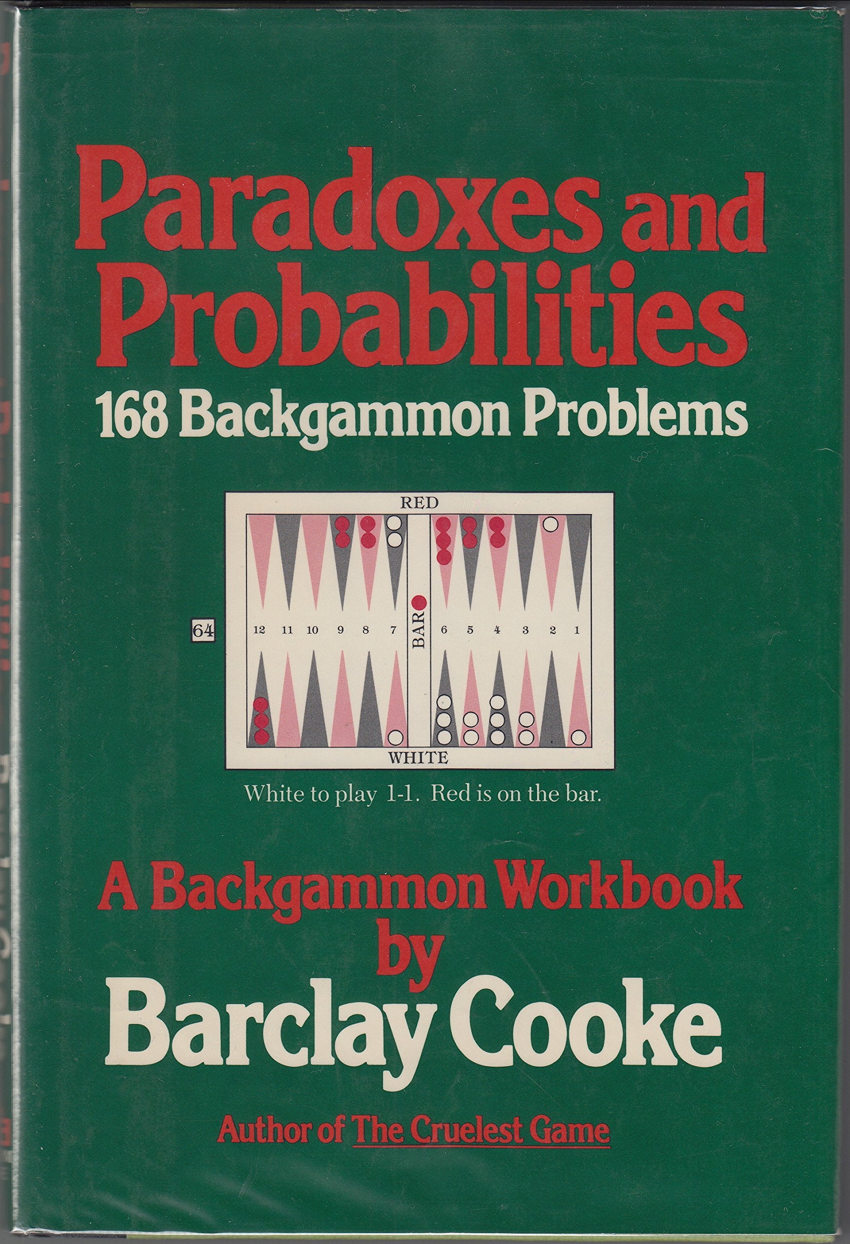 Paradoxes And Probabilities: 168 Backgammon Problems